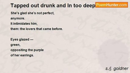 s./j. goldner - Tapped out drunk and In too deep