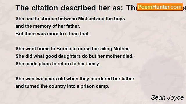 Sean Joyce - The citation described her as: The most extraordinary example of civil courage in recent decades.