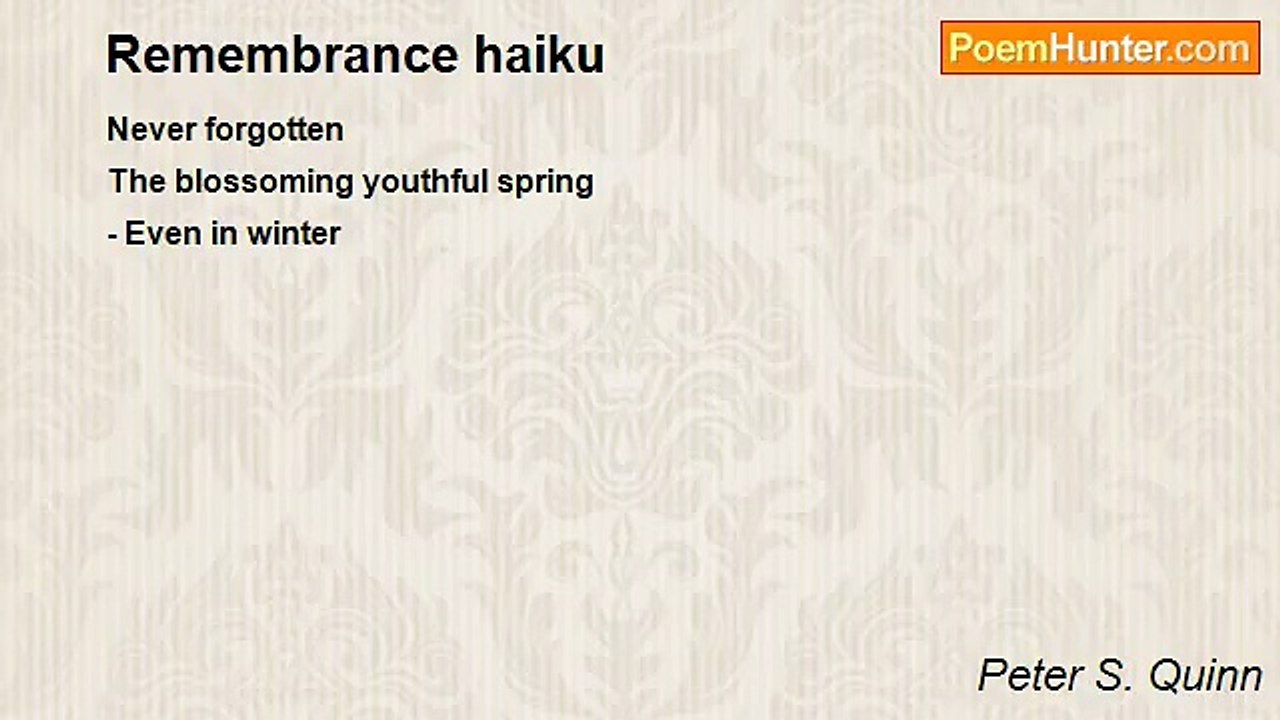 Peter S. Quinn - Remembrance haiku