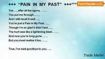 Trade Martin - +++ “PAIN IN MY PAST” +++****************************************************************************~~~~~~~~~~~~~~~~~~~~******************+++