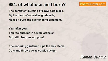 Raman Savithiri - 984. of what use am I born?