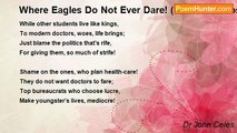 Dr John Celes - Where Eagles Do Not Ever Dare! (Fresh Medicos are under scare!)