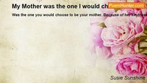 Susie Sunshine - My Mother was the one I would choose