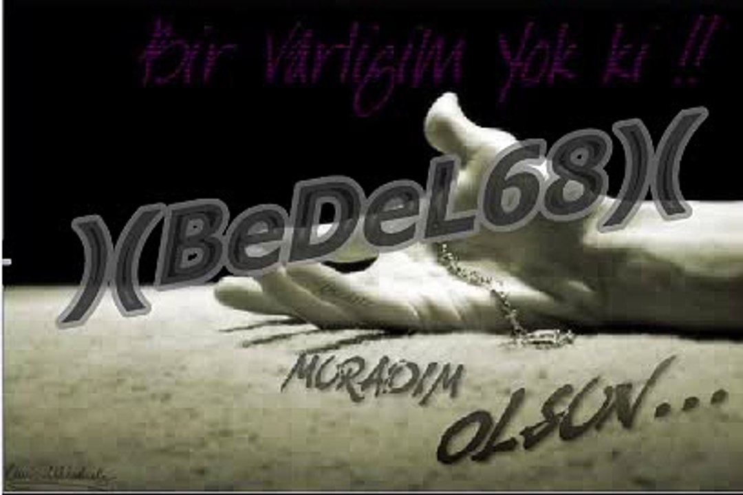 Yaram Sızlar Ağrır Başım  BeDeL68 SESLİMP