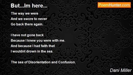 Dani Miller - But...Im here...