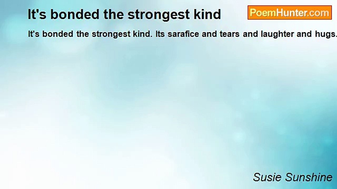 Susie Sunshine - It's bonded the strongest kind