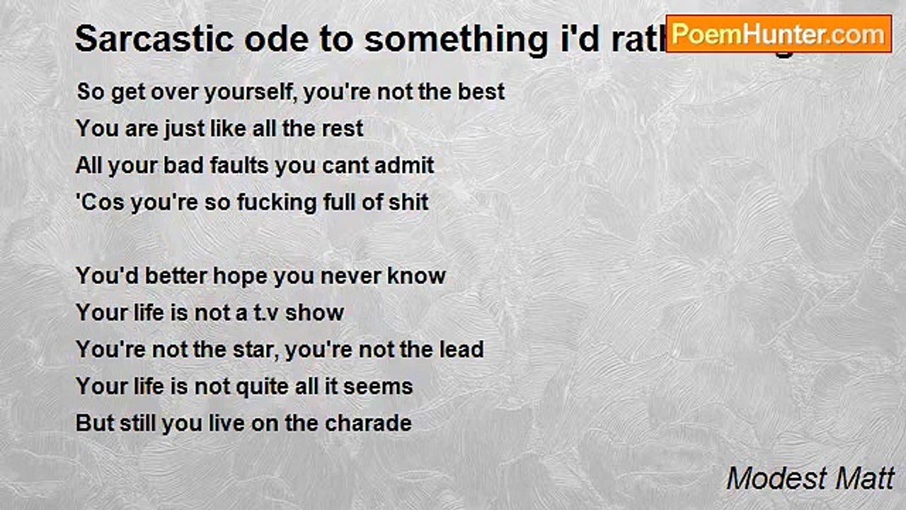Modest Matt - Sarcastic ode to something i'd rather forget