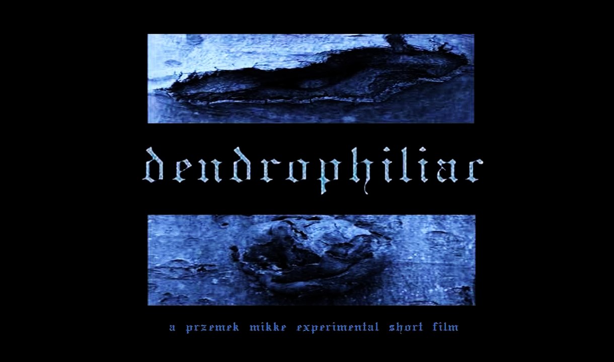 Dendrophiliac (2014)