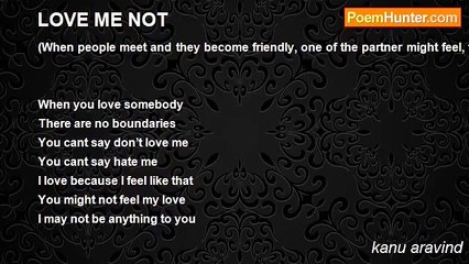 kanu aravind - LOVE ME NOT
