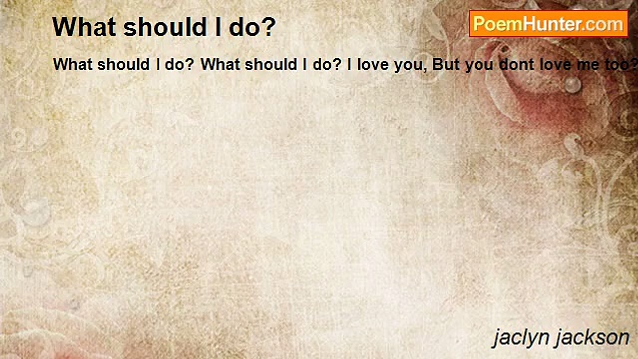jaclyn jackson - What should I do?