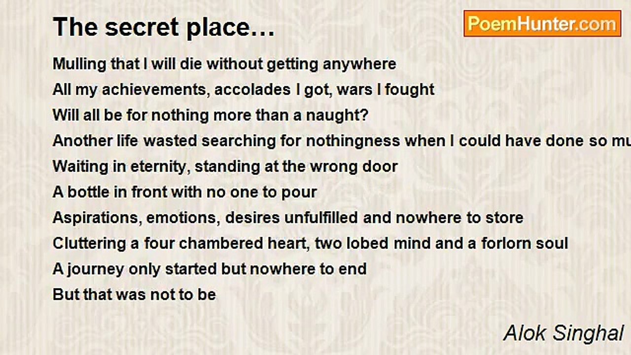 Alok Singhal - The secret place…