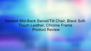Neratoli Mid-Back Swivel/Tilt Chair, Black Soft-Touch Leather, Chrome Frame