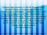 Outdoor High Volume 12 volt DC Electric Car & Boat Air Pump w. Accessories & Nozzle Attachments for Inflatables... Mattress or Bed, Raft, Toys, Party Balloons, Kid Pool, Beach Balls, etc. This PATENTED Small & Portable 12v Compressor Delivers 350 lpm at 4