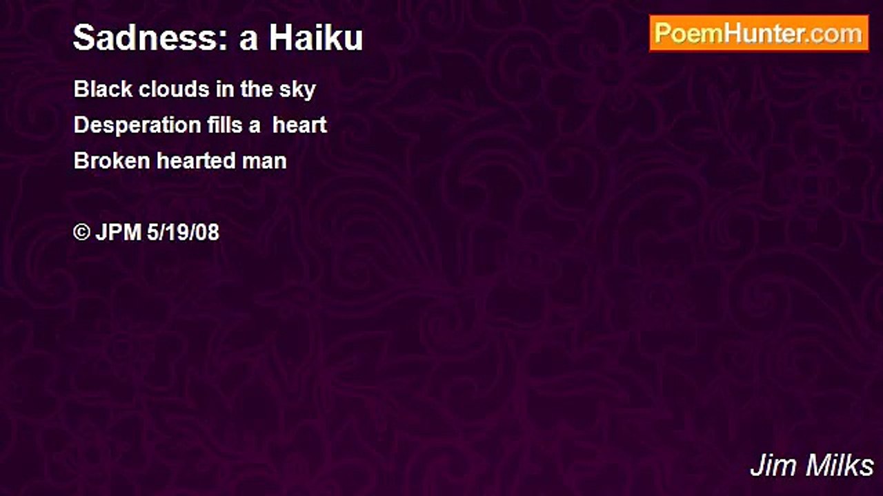 Jim Milks - Sadness: a Haiku