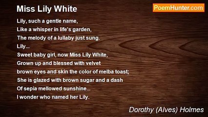 Dorothy (Alves) Holmes - Miss Lily White