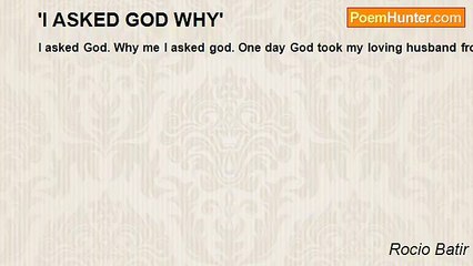 Rocio Batir - 'I ASKED GOD WHY'