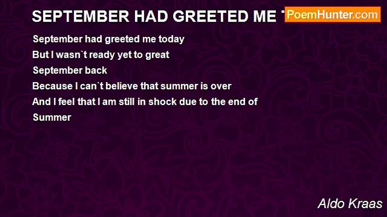 Aldo Kraas - SEPTEMBER HAD GREETED ME TODAY