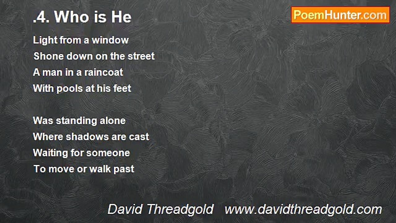 David Threadgold   www.davidthreadgold.com - .4. Who is He