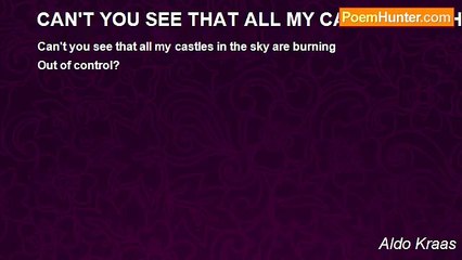 Aldo Kraas - CAN'T YOU SEE THAT ALL MY CASTLES IN THE SKY ARE BURNING