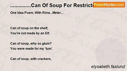 elysabeth faslund - ...............Can Of Soup For Restricted Poets