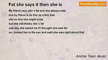 Anime Teen 4ever - Fat she says it then she is