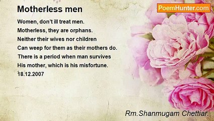 Rm.Shanmugam Chettiar. - Motherless men