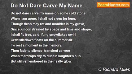 C Richard Miles - Do Not Dare Carve My Name