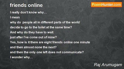 Raj Arumugam - friends online