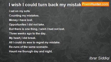 Ibrar Siddiqi - I wish I could turn back my mistake