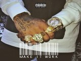 [ DOWNLOAD MP3 ] Tyga - Make It Work [Explicit] [ iTunesRip ]