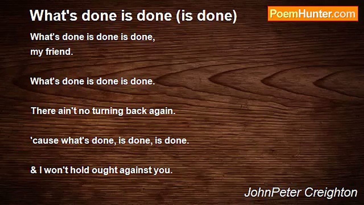 JohnPeter Creighton - What's done is done (is done)