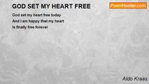 Aldo Kraas - GOD SET MY HEART FREE