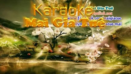[karaoke nhac song] CHUYEN GIAN THIEN LY