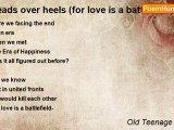 Old Teenage Poems - Heads over heels (for love is a battlefield)