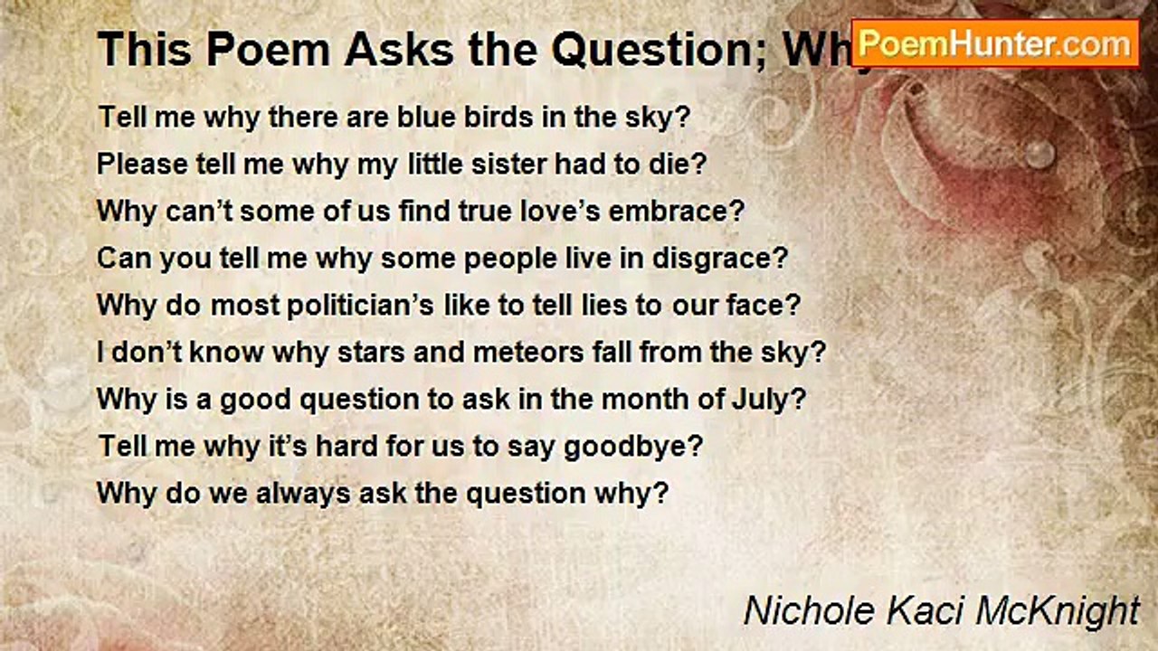 Nichole Kaci McKnight - This Poem Asks the Question; Why?
