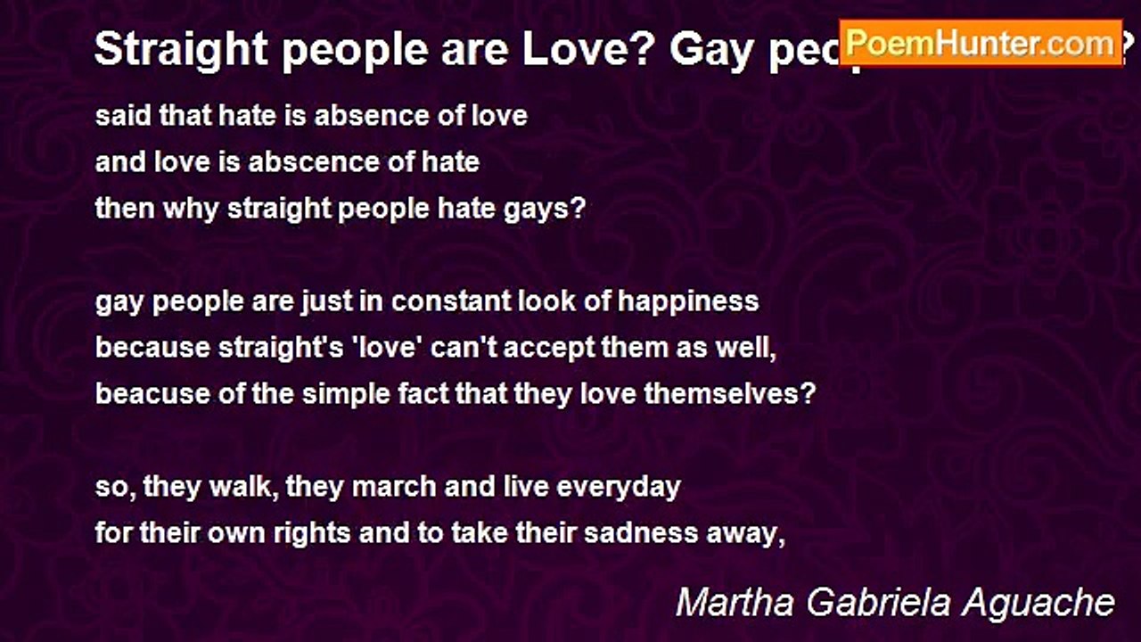 Martha Gabriela Aguache - Straight people are Love? Gay people are Hate?