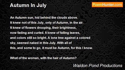 Waldon Pond Productions - Autumn In July