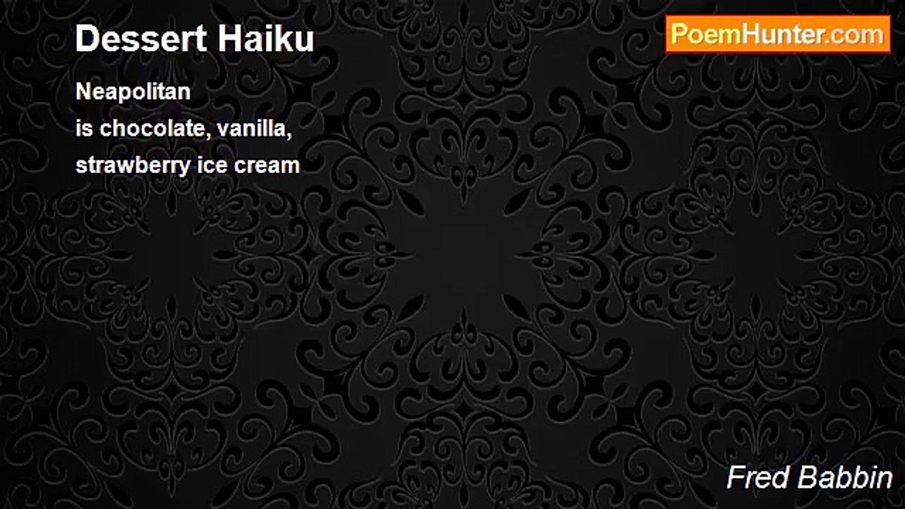 Fred Babbin - Dessert Haiku