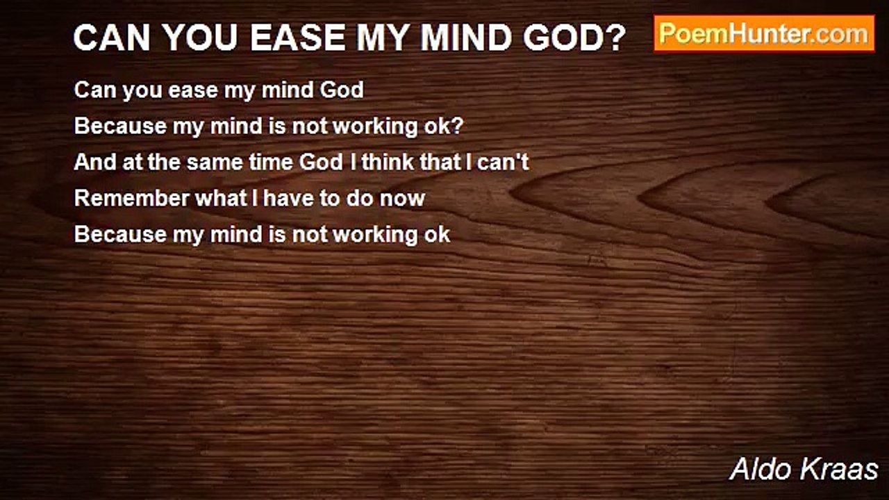 Aldo Kraas - CAN YOU EASE MY MIND GOD?