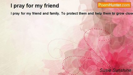 Susie Sunshine - I pray for my friend