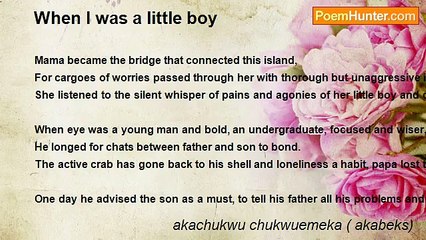 akachukwu chukwuemeka ( akabeks) - When I was a little boy