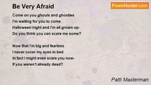 Patti Masterman - Be Very Afraid