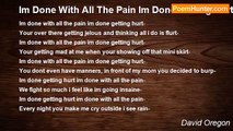 David Oregon - Im Done With All The Pain Im Done Getting Hurt