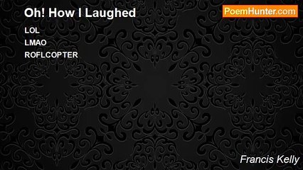 Francis Kelly - Oh! How I Laughed