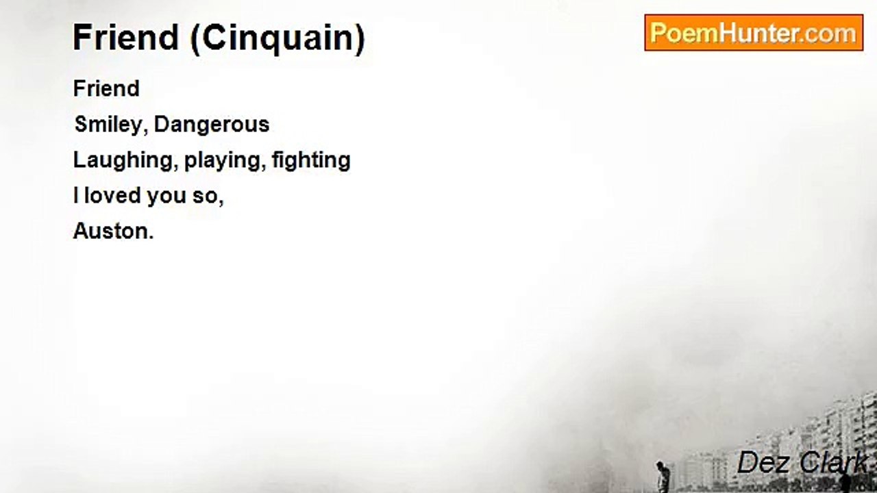Dez Clark - Friend (Cinquain)