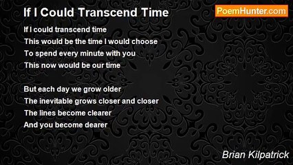 Brian Kilpatrick - If I Could Transcend Time