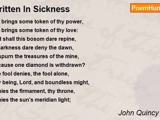 John Quincy Adams - Written In Sickness