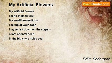 Edith Sodergran - My Artificial Flowers