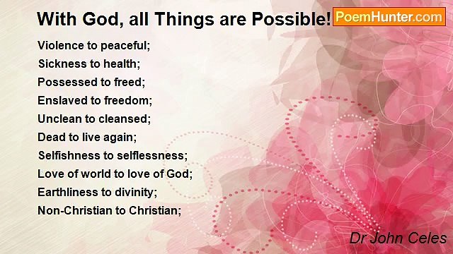 Dr John Celes - With God, all Things are Possible!