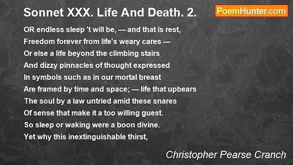 Christopher Pearse Cranch - Sonnet XXX. Life And Death. 2.
